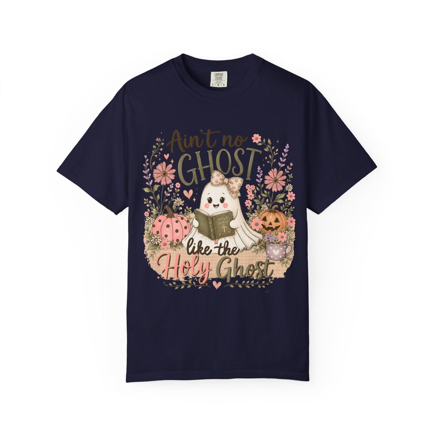 T-Shirt — "Ain't No Ghost Like the Holy Ghost" Cute Fall Christian Tee