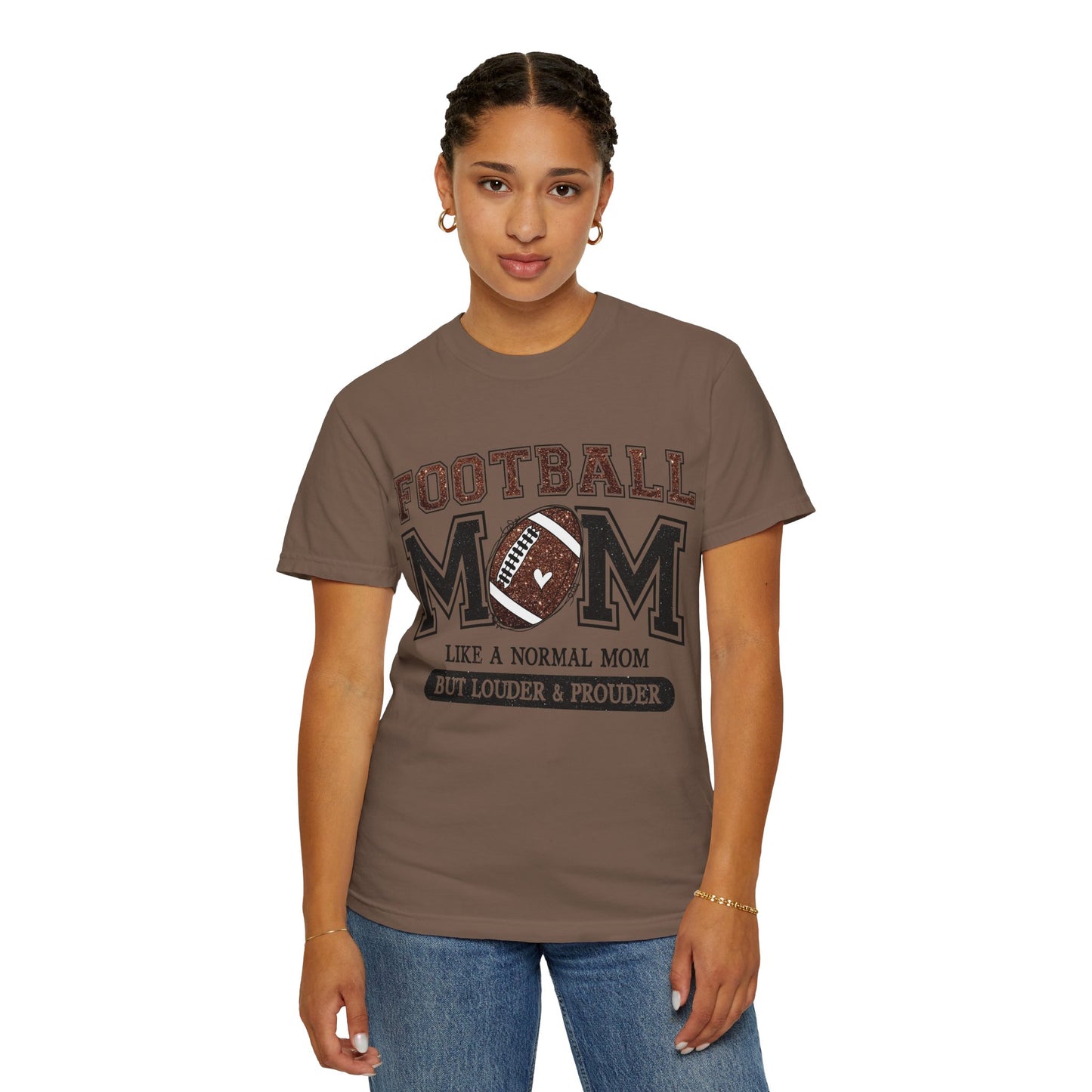 Football Mom T-Shirt - "Like a Normal Mom But Louder & Prouder"