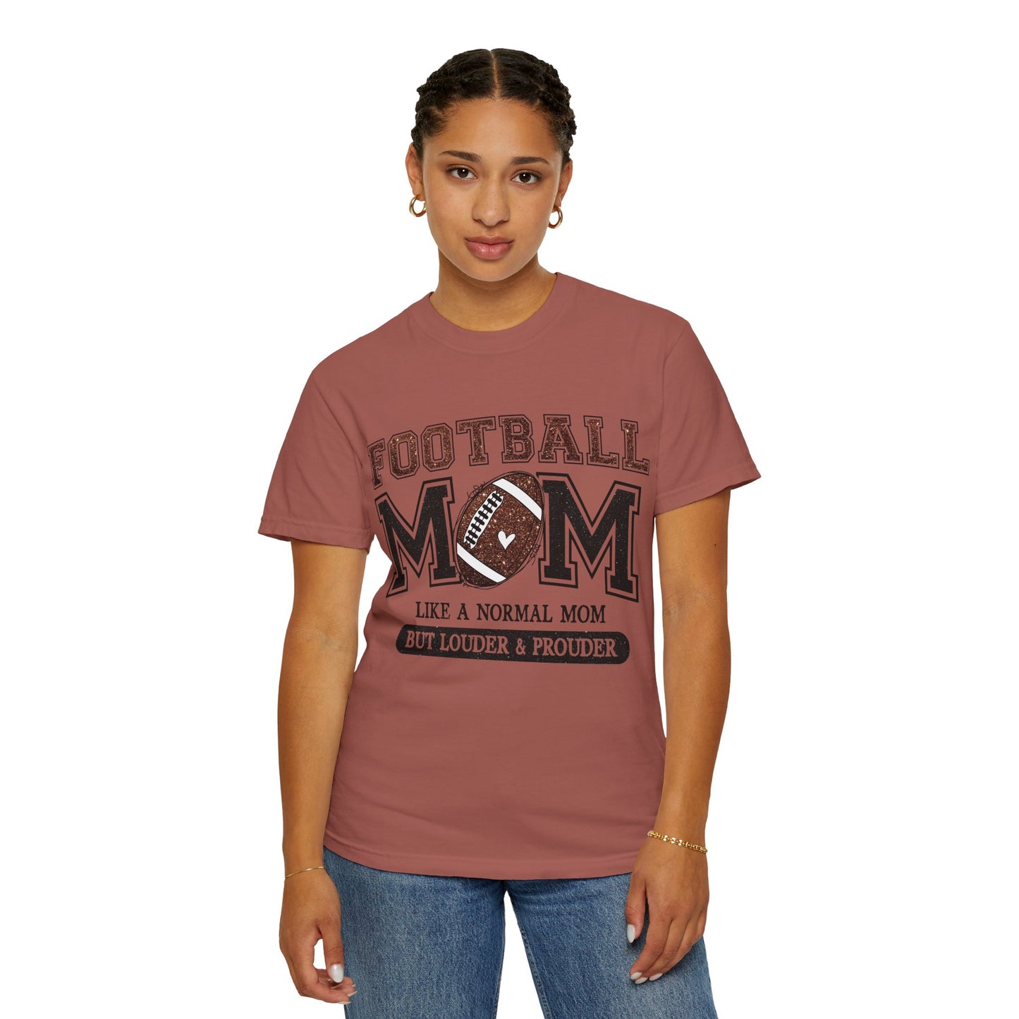 Football Mom T-Shirt - "Like a Normal Mom But Louder & Prouder"