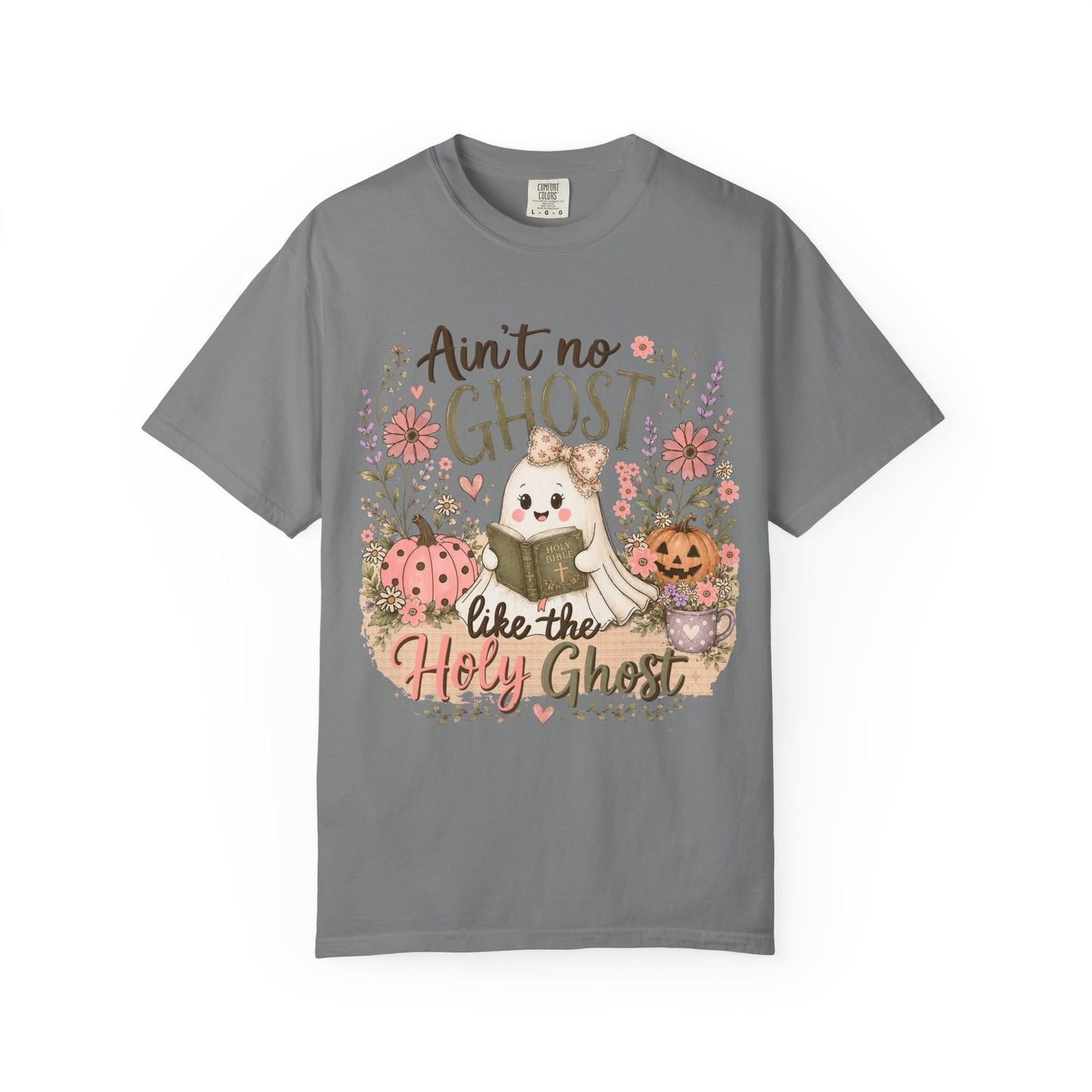 T-Shirt — "Ain't No Ghost Like the Holy Ghost" Cute Fall Christian Tee