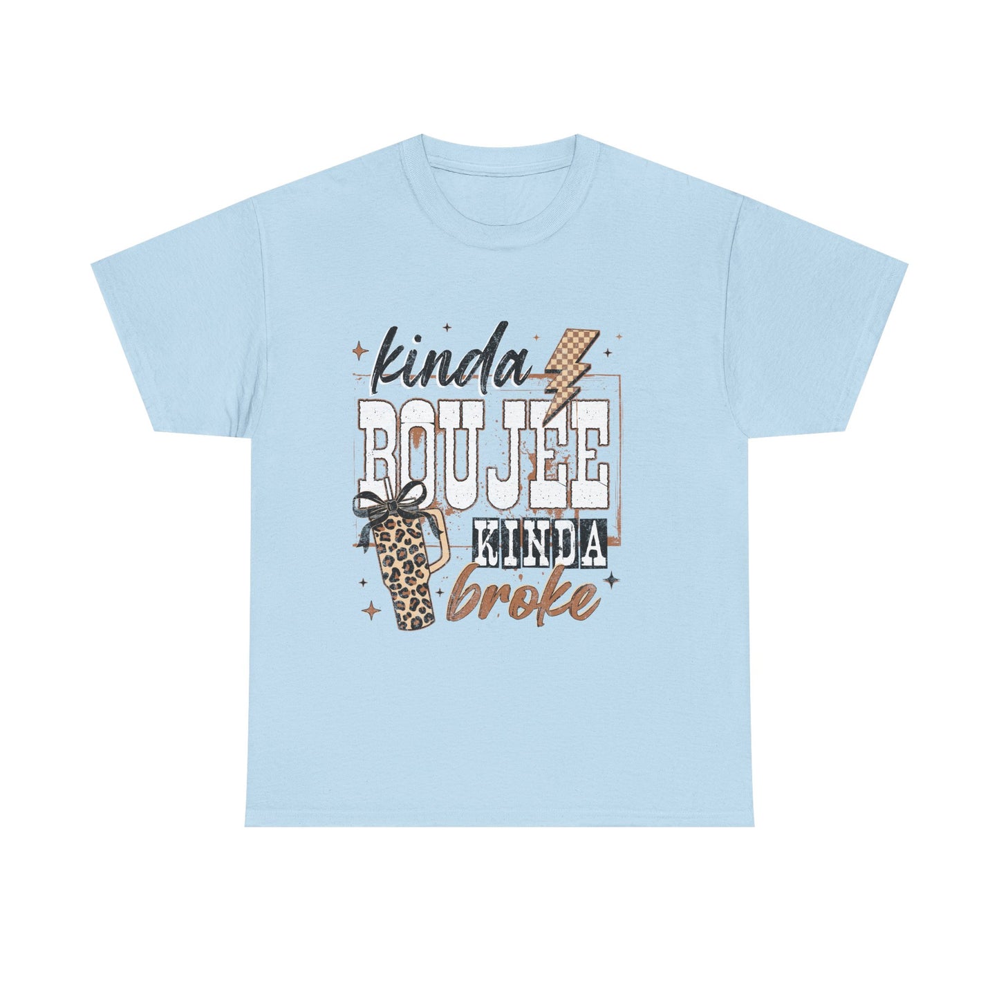 Kinda Boujee Kinda Broke Graphic Tee