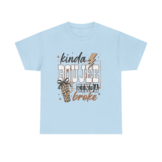 Kinda Boujee Kinda Broke Graphic Tee