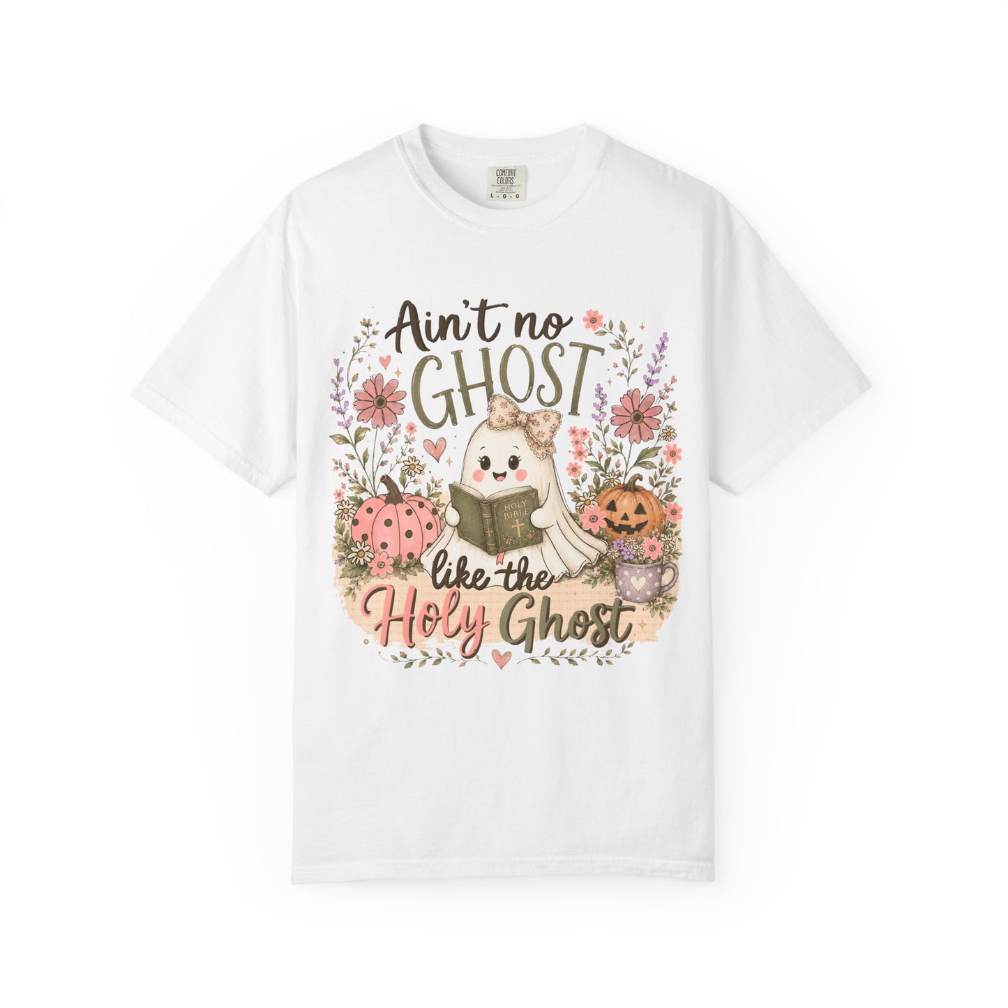 T-Shirt — "Ain't No Ghost Like the Holy Ghost" Cute Fall Christian Tee