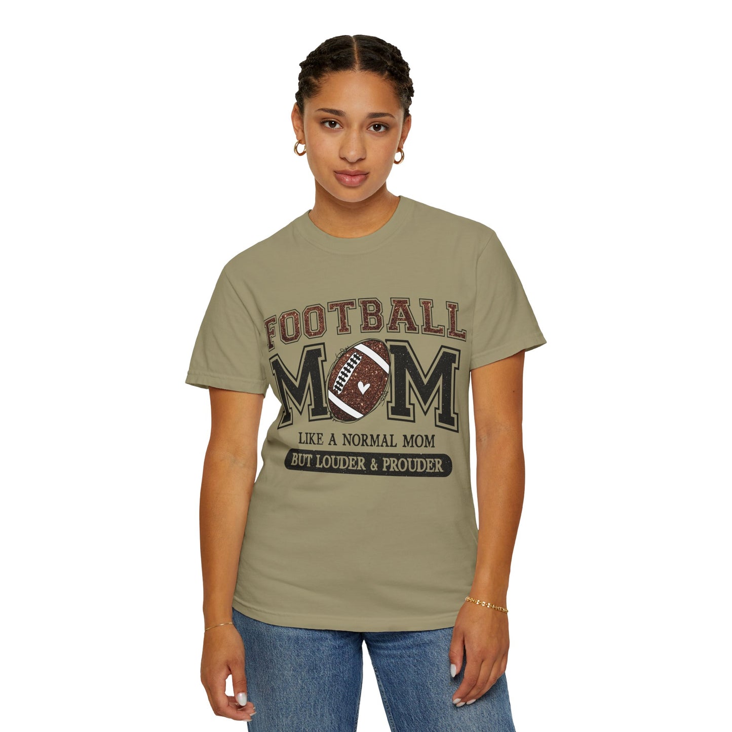 Football Mom T-Shirt - "Like a Normal Mom But Louder & Prouder"