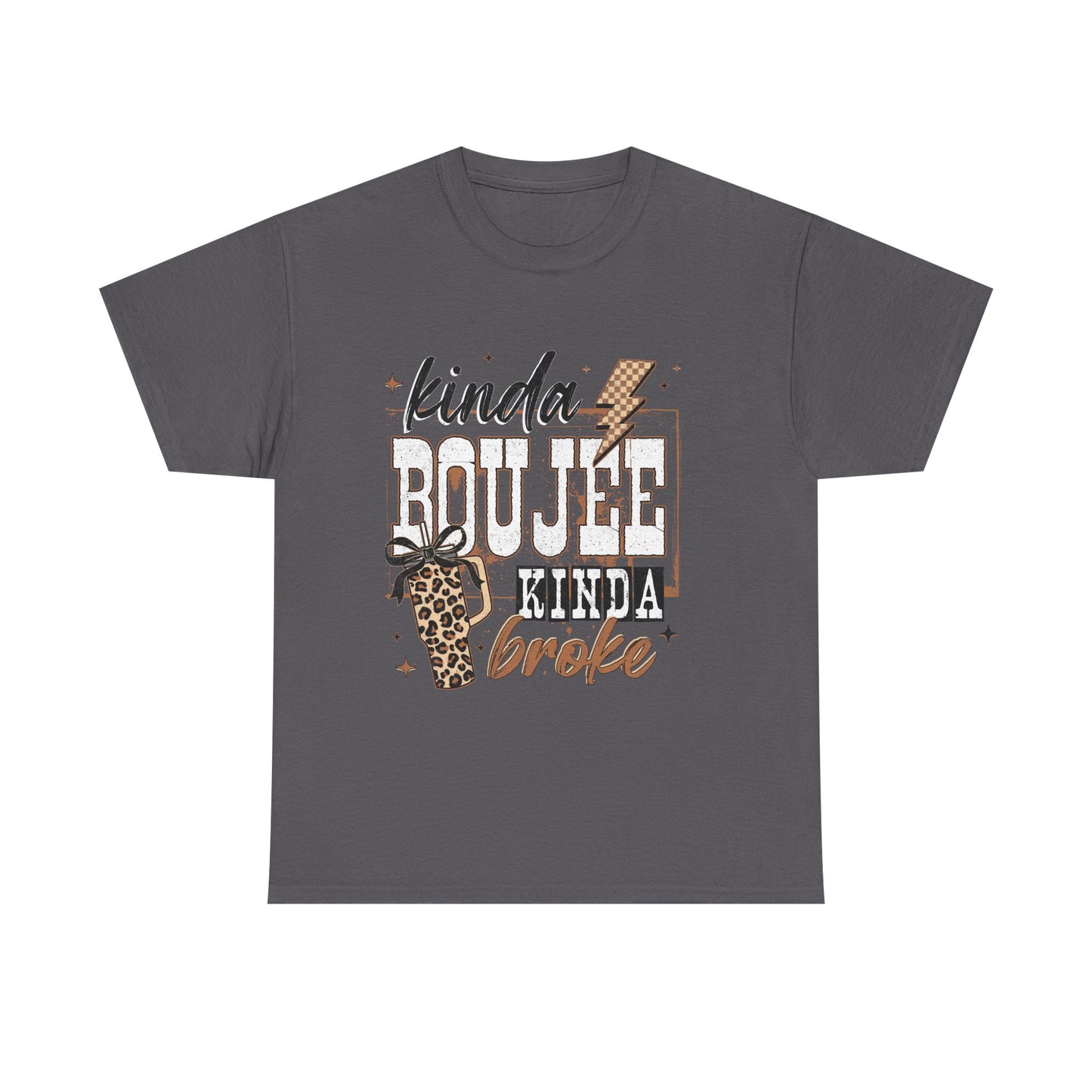 Kinda Boujee Kinda Broke Graphic Tee
