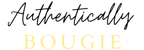 Authentically Bougie